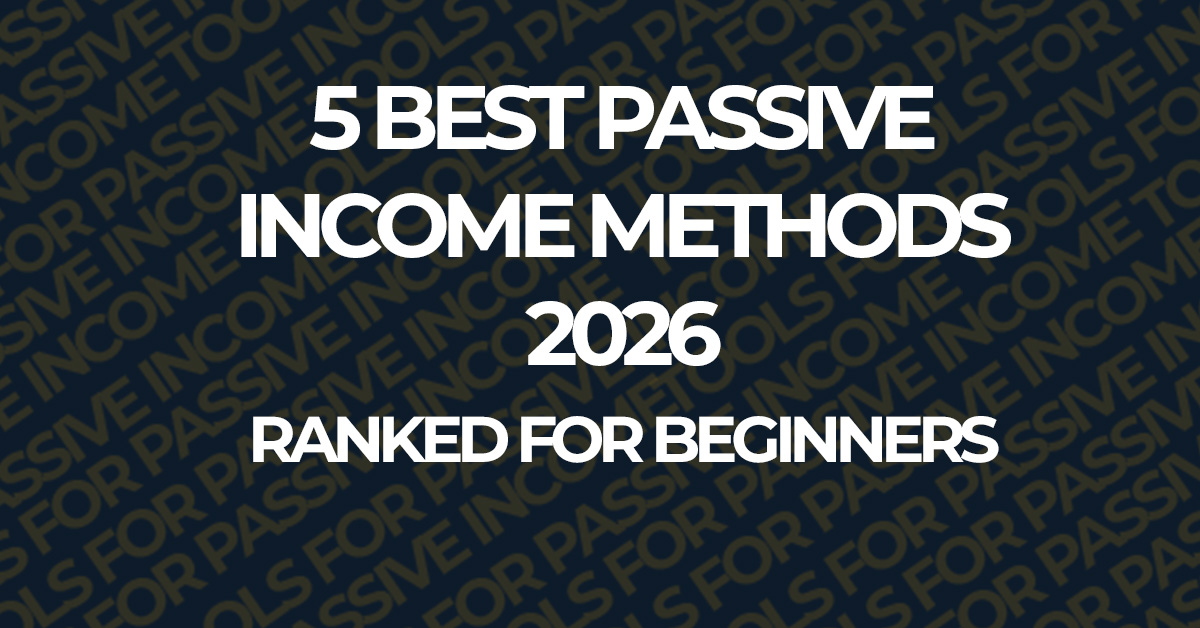 passive income for beginners 2026 methods